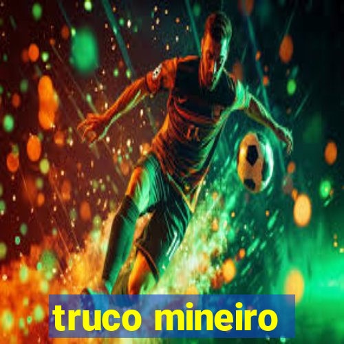 truco mineiro